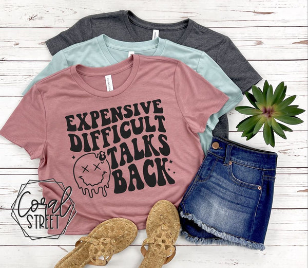 Expensive, Difficult, and Talks Back CROP Tee