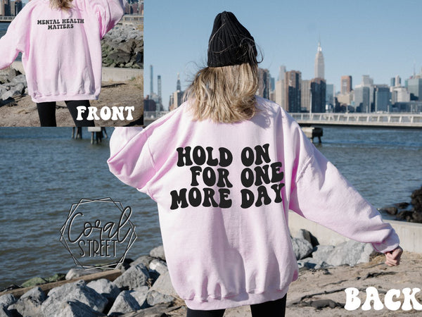 Mental Health Matters (Hold On One More Day) Crewneck