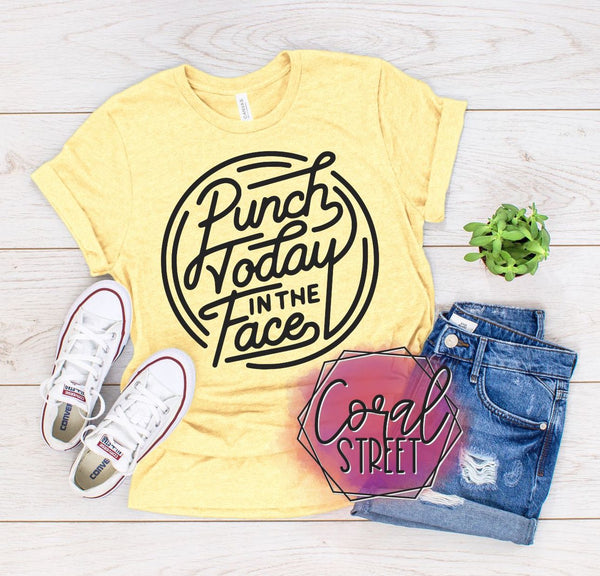Punch Today in the Face Tee