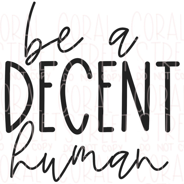 Be a Decent Human SVG File