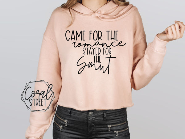 Came for Romance, Stayed for the Smut Cropped Hoodie