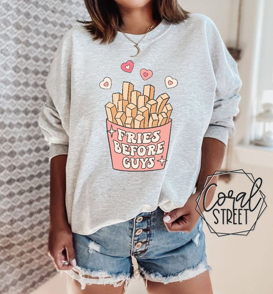 Fries before Guys Heart Sweatshirt