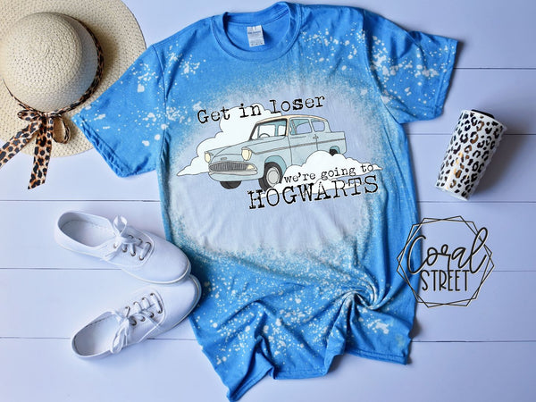 Get in Loser Going to Hogwarts Tank or Bleached Tee