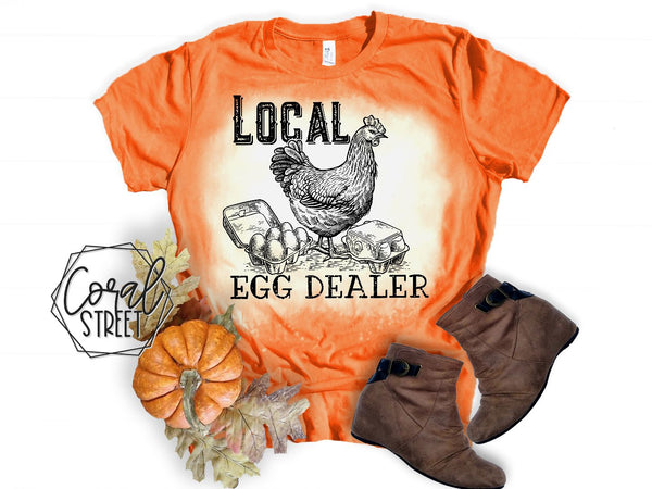 Local Egg Dealer Bleached Tee or Sweatshirt