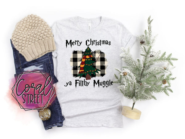 Merry Christmas Ya Filthy Muggle (YOUR CHOICE of Sweatshirt, Tee, or Raglan)