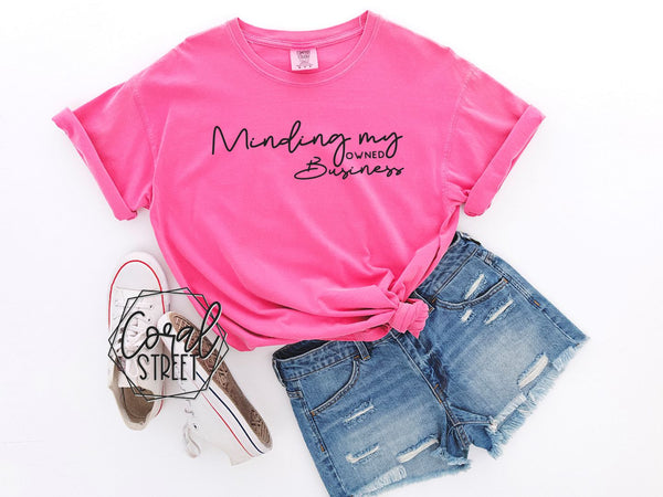 Minding My Owned Business Tee