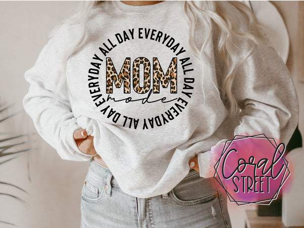 Mom Mode (YOUR CHOICE of Sweatshirt, Tee, or Raglan)
