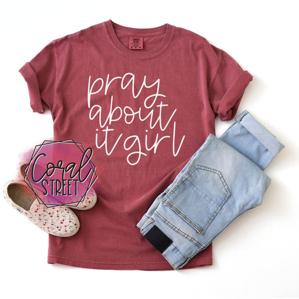 Pray About It Girl Tee