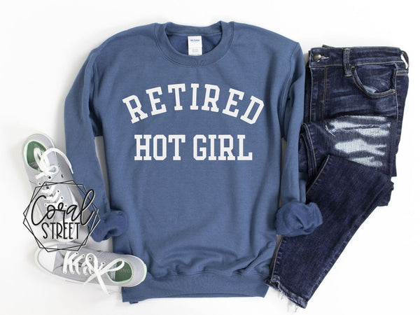 Retired Hot Girl Sweatshirt