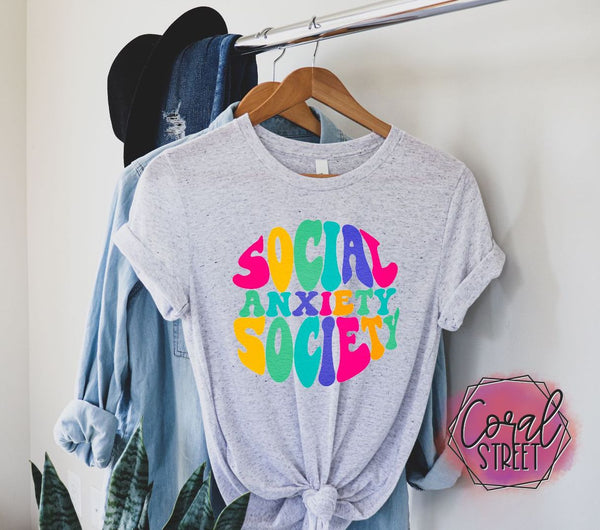 Social Anxiety Society (YOUR CHOICE of Sweatshirt, Tee, or Raglan)