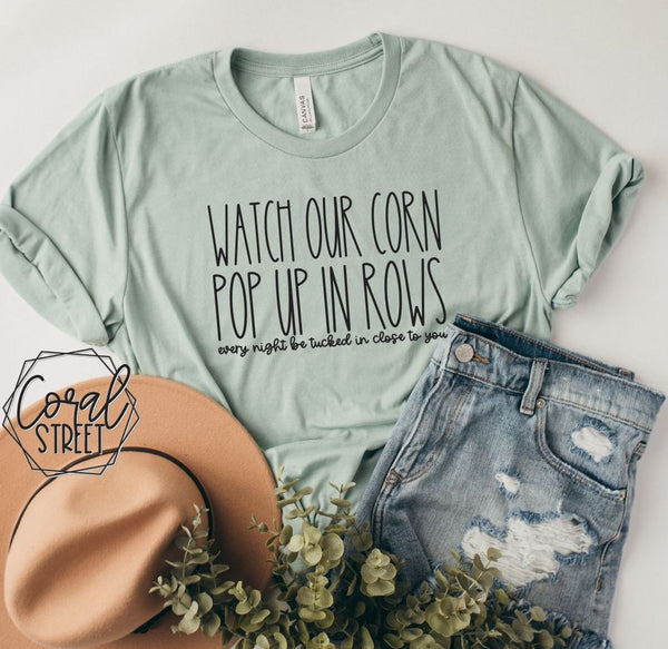 Watch Our Corn Pop Up In Rows Tee