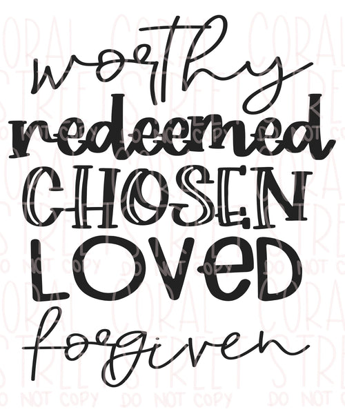 Worthy. Redeemed. Chosen. Loved. Forgiven SVG File