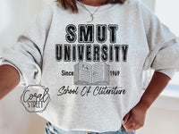 Smut University (CHOICE OF HOODIE, SWEATSHIRT, OR TEE)