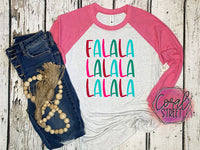 FaLaLa LaLaLa (YOUR CHOICE of Sweatshirt, Tee, or Raglan)