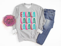 FaLaLa LaLaLa (YOUR CHOICE of Sweatshirt, Tee, or Raglan)